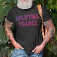 Uplifting Trance Edm Festival Clothing For Ravers T-Shirt Gifts for Old Men