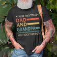 Vintage Grandpa I Have Two Titles Dad And Grandpa Family Unisex T-Shirt Gifts for Old Men