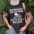 Welding Engineering Never Underestimate Old Man Welder Unisex T-Shirt Gifts for Old Men