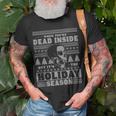 When Youre Dead Inside But Its The Holiday Season Ugly Unisex T-Shirt Gifts for Old Men