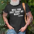 Will You Just Shut Up Man Joe Biden Quote T-Shirt Gifts for Old Men