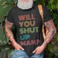Will You Shut Up Man 2020 President Debate Quote T-Shirt Gifts for Old Men