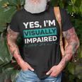 Yes I'm Visually Impaired Braille Blind Awareness Vision T-Shirt Gifts for Old Men