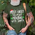 Most Likely To Play Pickleball With Santa Family Christmas T-Shirt Gifts for Old Men