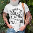 According To Science Alcohol Solution Funny Drinking Meme Unisex T-Shirt Gifts for Old Men