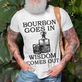 Bourbon Goes In Wisdom Comes Out Drinking T-Shirt Gifts for Old Men