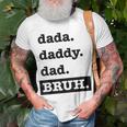 Dad Bruh Top Fathers Day Dada Daddy Dad Bruh Birthday Unisex T-Shirt Gifts for Old Men