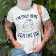 Im Only Here For The Pie Funny Thanksgiving Family Thanksgiving Funny Gifts Unisex T-Shirt Gifts for Old Men