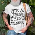 Its A Guerrero Thing You Wouldnt Understand Matching Family T-Shirt Gifts for Old Men