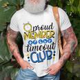 Kids Funny Baby Boy Son Toddler Proud Member Of The Timeout Club Unisex T-Shirt Gifts for Old Men