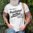 This Is What A Published Author Looks Like T-Shirt Gifts for Old Men
