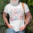 Special Education We Have To Maslow Before We Can Bloom T-Shirt Gifts for Old Men