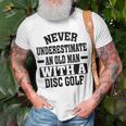 Never Underestimate An Old Man With A Disk Golf Humor T-Shirt Gifts for Old Men