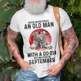 Never Underestimate An Old September Man With A Dd 214 T-Shirt Gifts for Old Men
