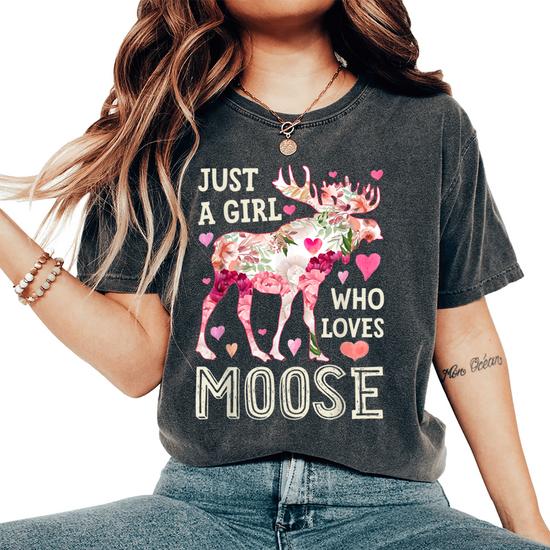 Just A Girl Who Loves Moose T Shirt Women Flowers Funny Gift