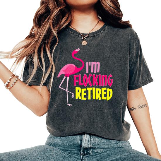Retired Flamingo Lover T-Shirt Funny Retirement Party Gift