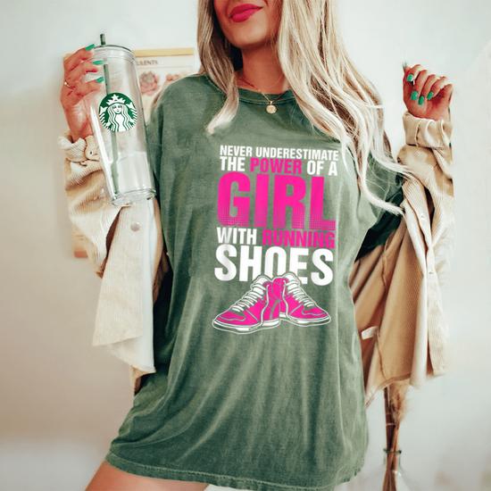 Never Underestimate The Power Of A Girl With Running Shoes T Women s Oversized Comfort T Shirt Seseable UK