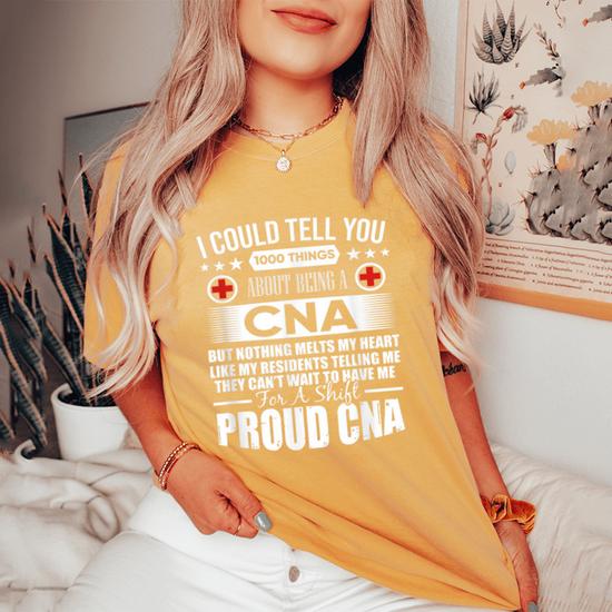 Proud Cna Funny T-Shirt- 1000 Things About Being A Cna Shirt