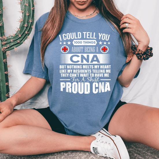 Proud Cna Funny T-Shirt- 1000 Things About Being A Cna Shirt