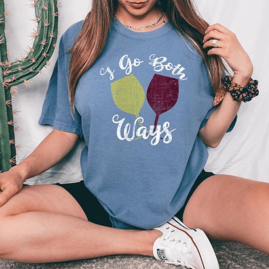 Wine Lovers Tees: I Go Both Way Red And White Wine T-Shirt Wine Lovers Tees: I Go Both Way Red And White Wine T-Shirt