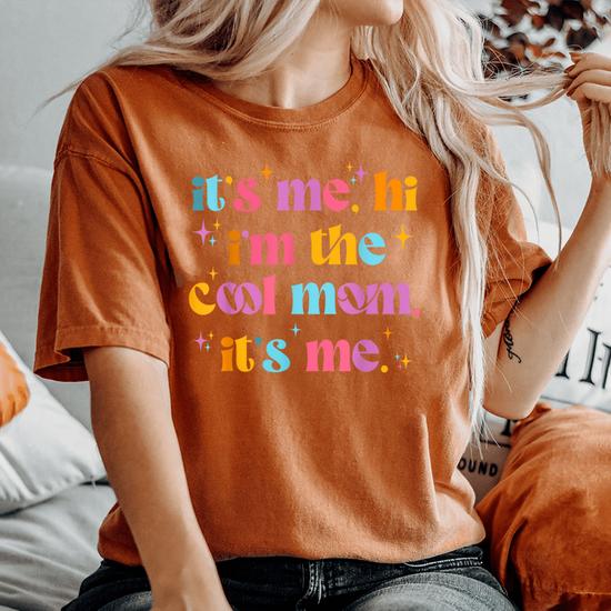 Cool top mom shirt