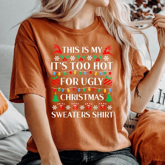 This Is My It's Too Hot For Ugly Christmas Sweaters Boy Girl Women