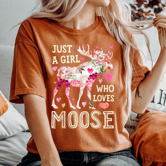 Just A Girl Who Loves Moose - Funny Animals T-Shirt
