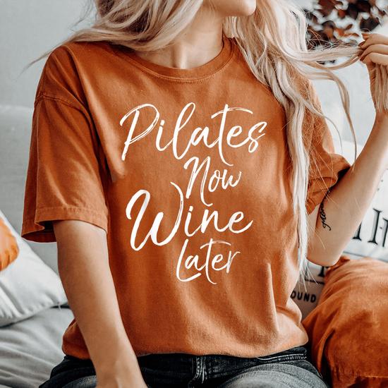 Pilates Now Wine Later Shirt Cute Drinking Alcohol Yoga Tee