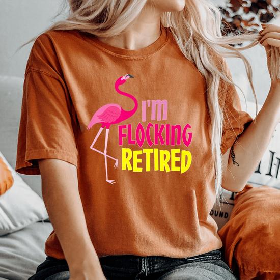 Retired Flamingo Lover T-Shirt Funny Retirement Party Gift