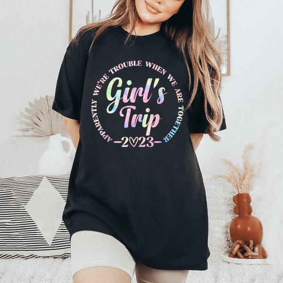 "Apparently We Are Trouble Together" Girls Trip Shirt - Las Vegas Vacation 2023 Tee, Best Friend Bachelorette Shirts