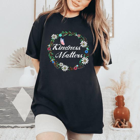 Kindness Matters T-Shirt Positive Message T-Shirt Kindness Matters T-Shirt Positive Message T-Shirt