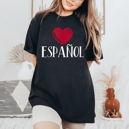 I Love Espanol Heart Spanish Language Teacher Or Student Women s Oversized Comfort T Shirt Mazezy