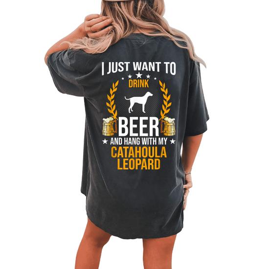 Drink Beer And Hang With My Catahoula Leopard Dog Lover Gift T-Shirt Drink Beer And Hang With My Catahoula Leopard Dog Lover Gift T-Shirt