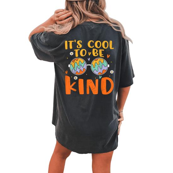 Retro It'S Too Cool To Be Kind Cute 60S 70S Hippie Costume Women's  Oversized Comfort T-Shirt Back Print