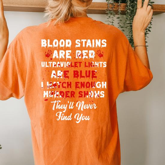 Blood Stains Are Red Horror Horror Women's Oversized Comfort T-shirt Back  Print