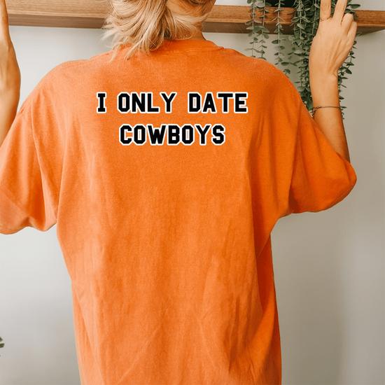 I Only Date Cowboys T-Shirt