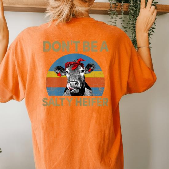 Womens Womens Don't Be A Salty Heifer Shirt Heifer Cow Lover Tshirt Womens Womens Don't Be A Salty Heifer Shirt Heifer Cow Lover Tshirt