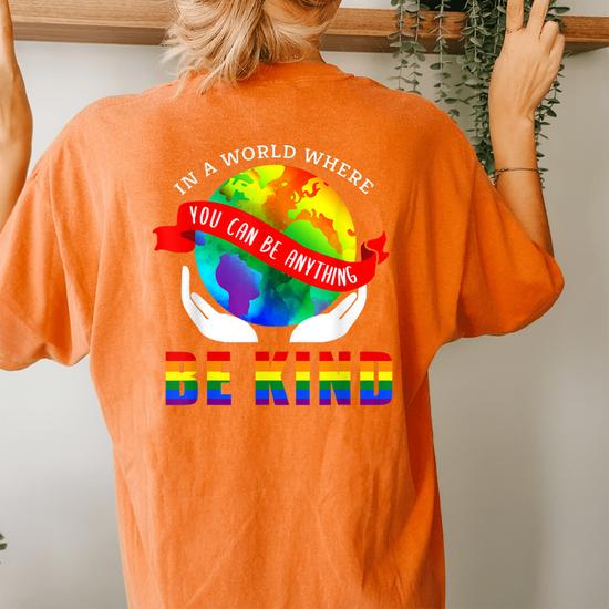 In A World Where You Can Be Anything, Be Kind Humanity Tee