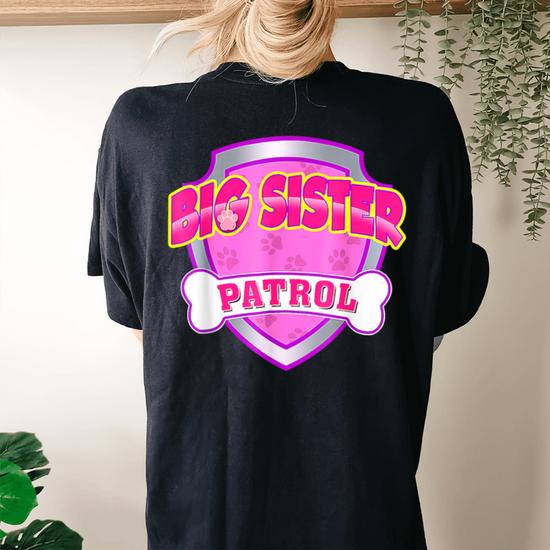 Funny Sis Patrol T-Shirt - Dog Sis T-Shirt