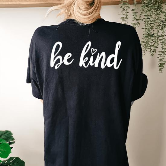 Be Kind T-Shirt - White Text With A White Heart Accent