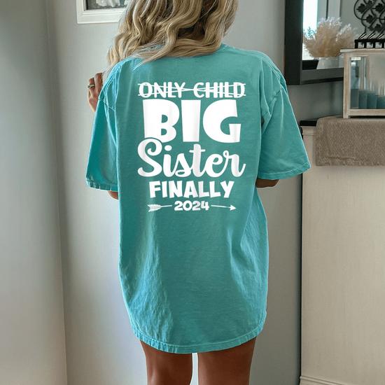 Only Child Expires 2024 Promoted To Big Sister Finally Women's Oversized  Comfort T-shirt Back Print - Monsterry