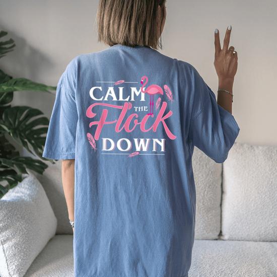 Calm The Flock Down T Shirt Pink Flamingo Lovers Summer Gift