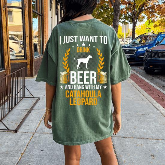 Drink Beer And Hang With My Catahoula Leopard Dog Lover Gift T-Shirt Drink Beer And Hang With My Catahoula Leopard Dog Lover Gift T-Shirt