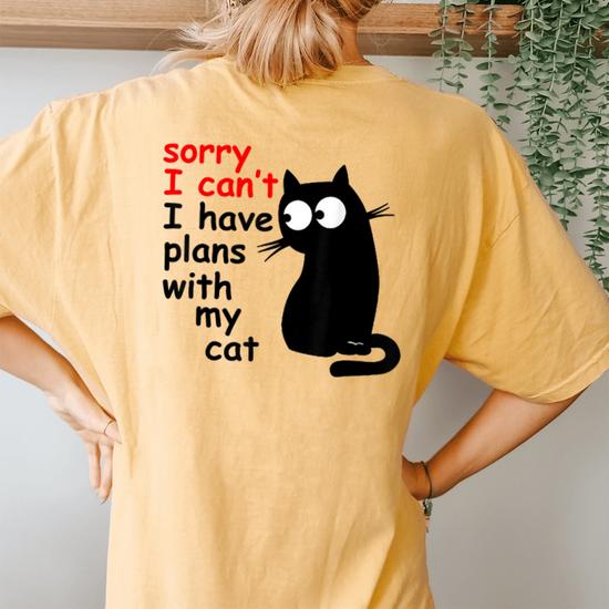 Sorry I Can&rsquo;t I Have Plans With My Cat Sarcastic Cat Saying 