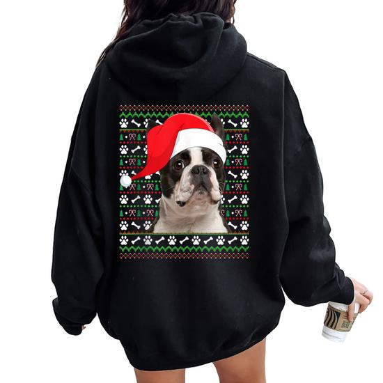 Ugly Xmas Sweater Santa Boston Terrier Dog Christmas Women Oversized Hoodie  Back Print | Mazezy