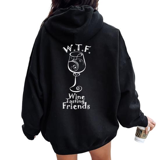 Wtf Wine Tasting Friends For Wine Lovers Women Oversized Hoodie Back Print Seseable UK