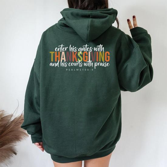 Enter his gates with thanksgiving Trendy Hoodie